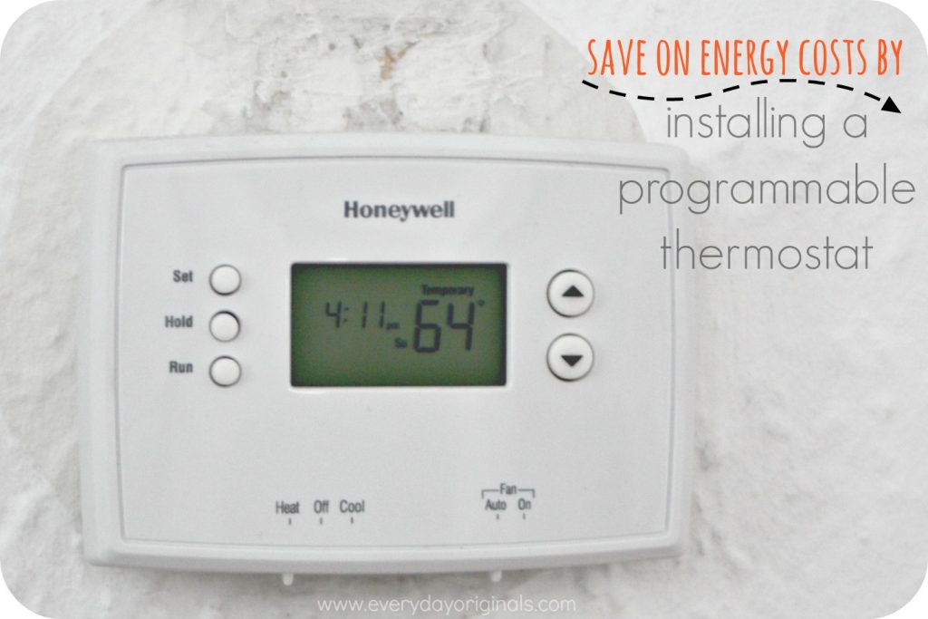 Save on energy costs by installing a programmable thermostat