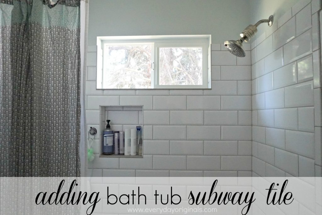 adding bath tub subway tile